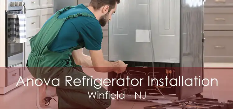 Anova Refrigerator Installation Winfield - NJ