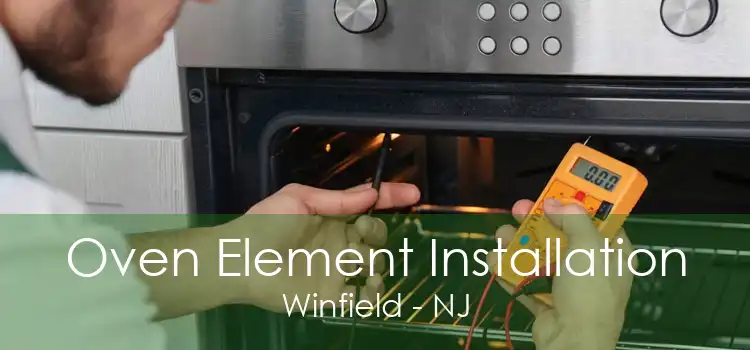 Oven Element Installation Winfield - NJ