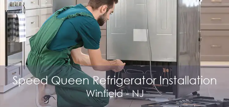 Speed Queen Refrigerator Installation Winfield - NJ