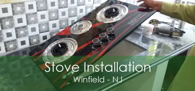 Stove Installation Winfield - NJ