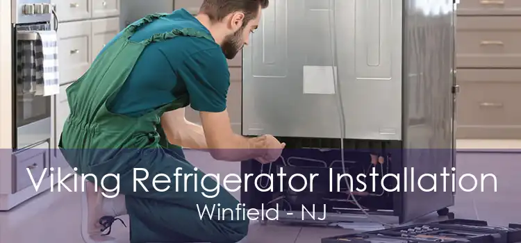 Viking Refrigerator Installation Winfield - NJ